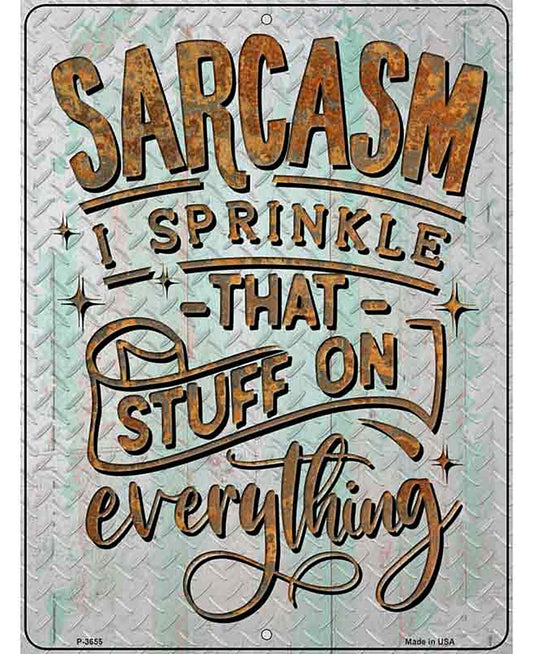 Sarcasm On Everything Novelty Metal Parking Sign