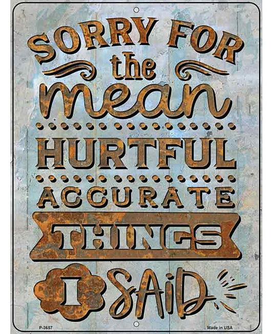 Sorry For The Things I Said Novelty Metal Parking Sign