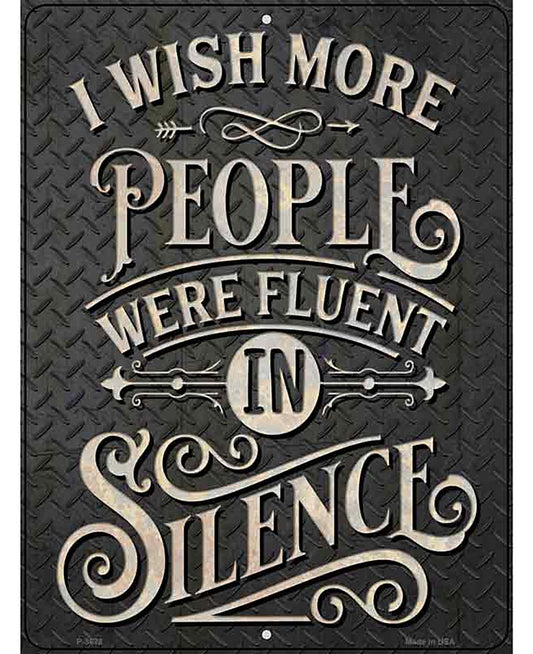 People Fluent In Silence Novelty Metal Parking Sign