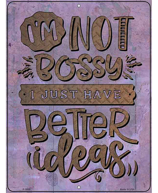 Just Have Better Ideas Novelty Metal Parking Sign