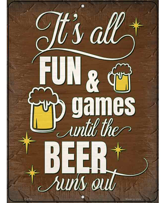 Until Beer Runs Out Novelty Metal Parking Sign