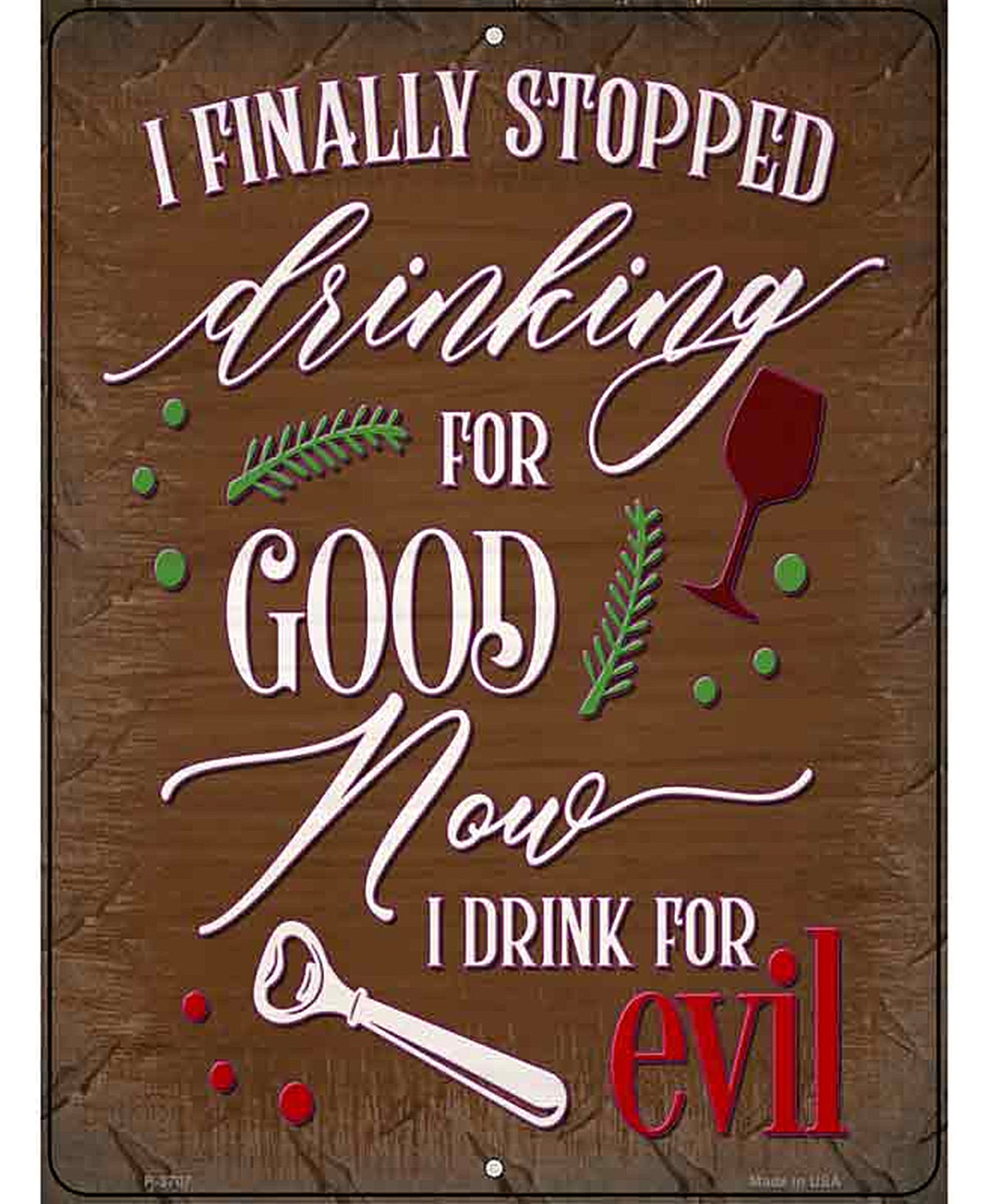 Drink For Evil Novelty Metal Parking Sign