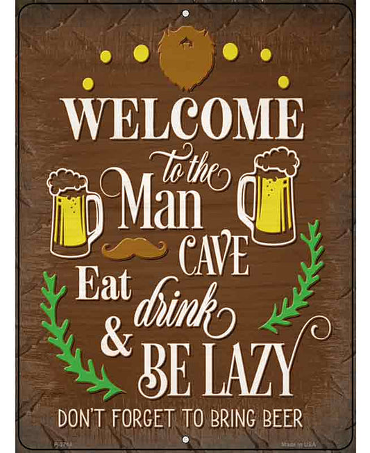 Eat Drink Be Lazy Novelty Metal Parking Sign