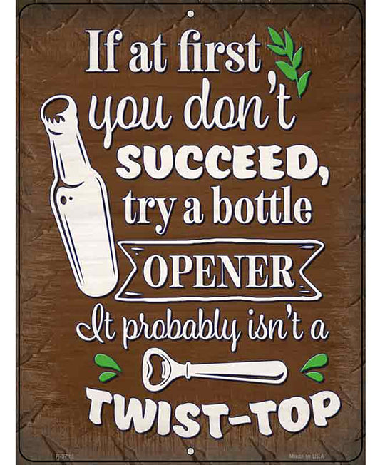 Try A Bottle Opener Novelty Metal Parking Sign