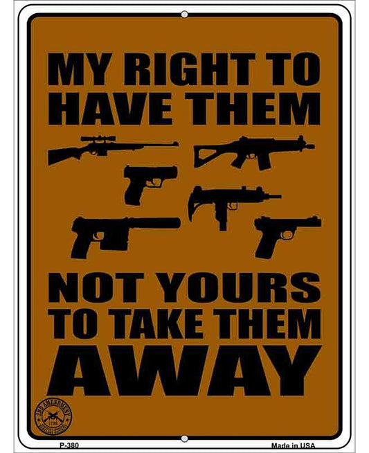 My Right Not Yours Metal Novelty Parking Sign