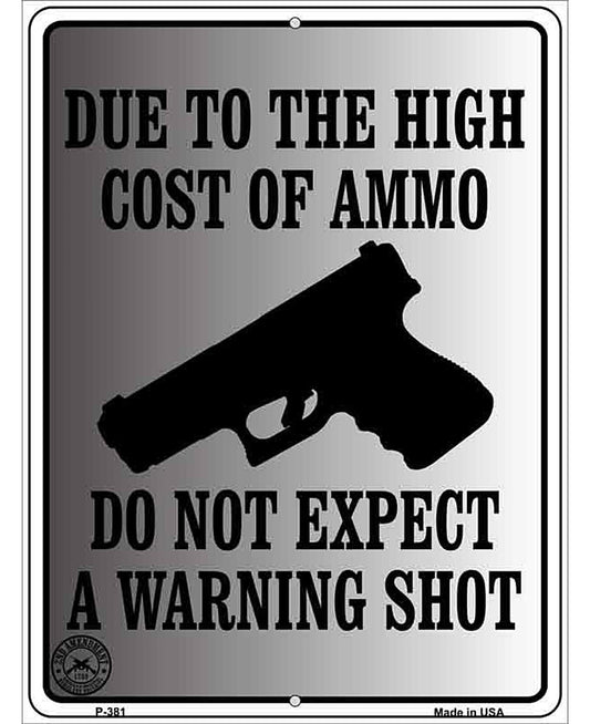 Cost of Ammo Metal Novelty Parking Sign