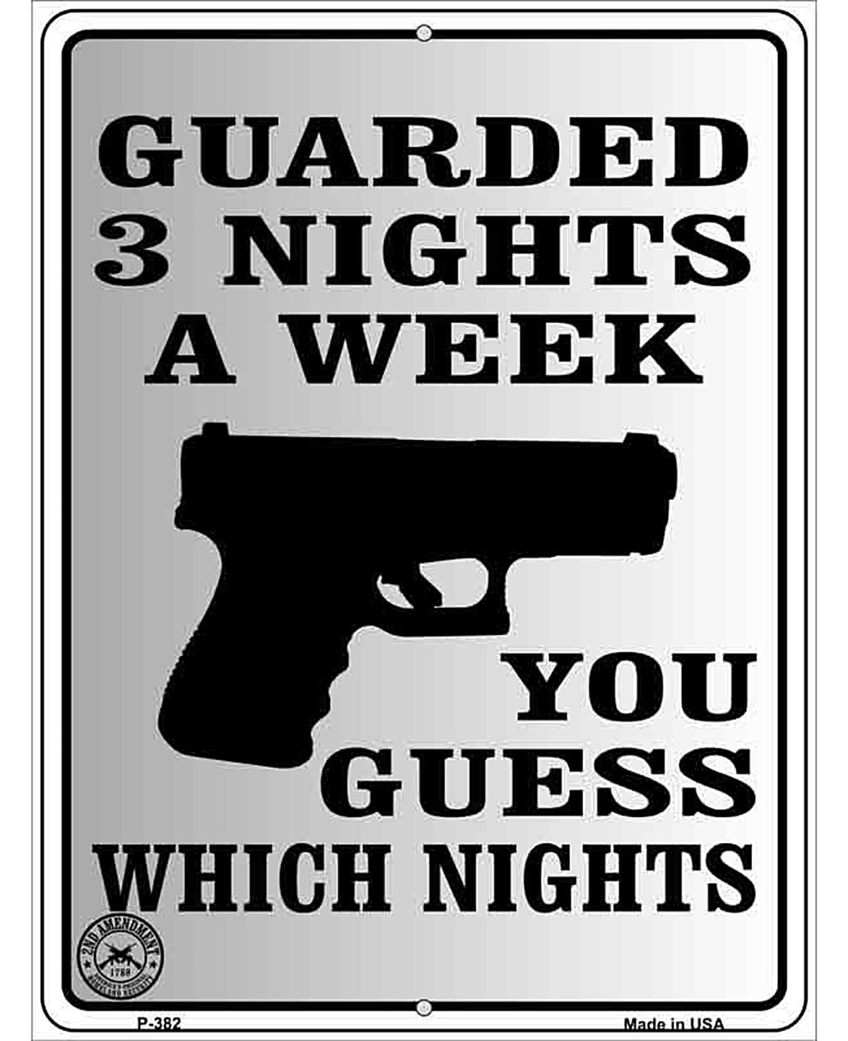 Guarded 3 Nights A Week Metal Novelty Parking Sign