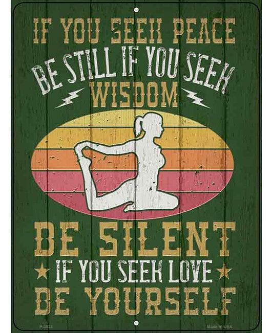 Be Silent Be Yourself Novelty Metal Parking Sign