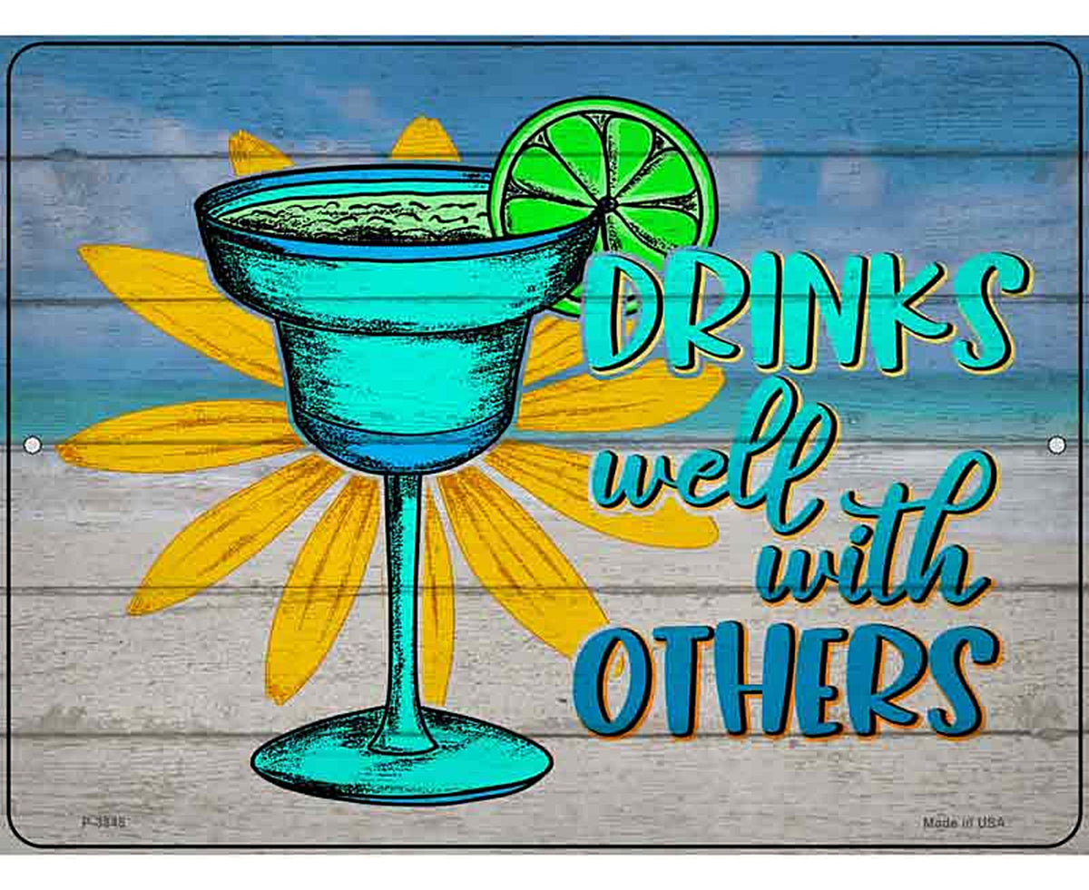 Drinks Well With Others Novelty Metal Parking Sign