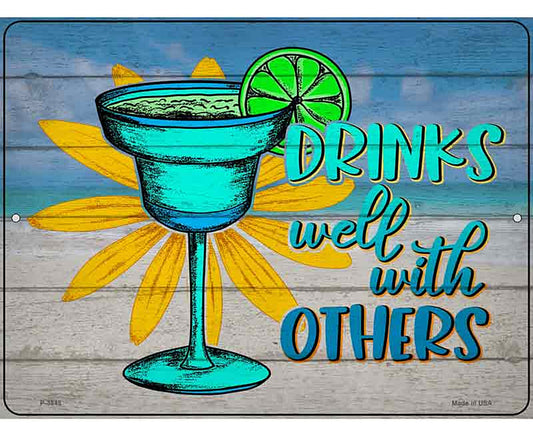 Drinks Well With Others Novelty Metal Parking Sign