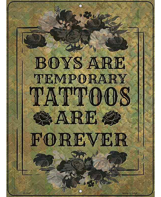 Tattoos Are Forever Novelty Metal Parking Sign