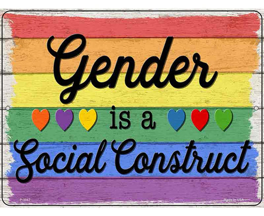 Gender Is A Social Construct Novelty Metal Parking Sign