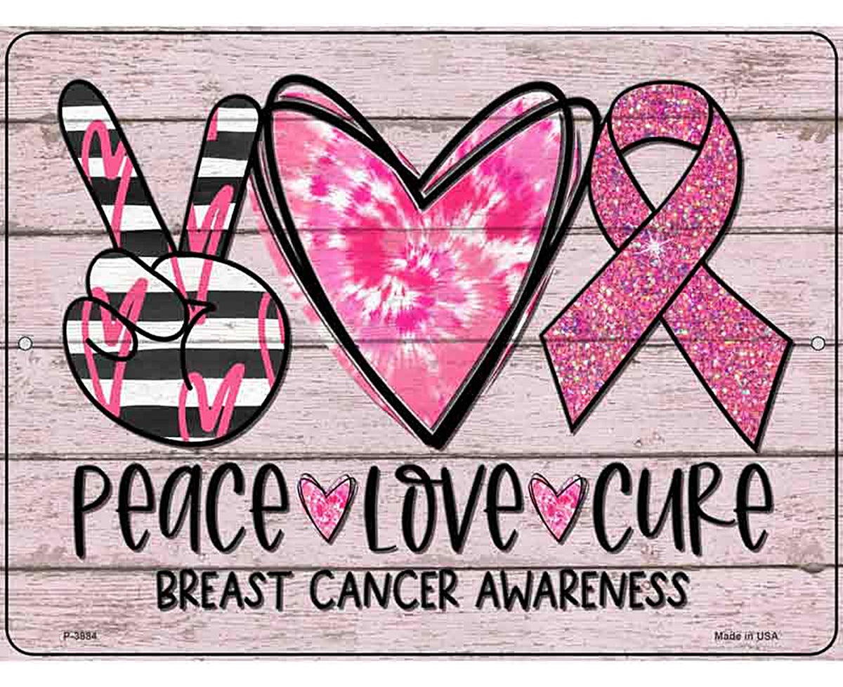 Peace Love Cure Breast Cancer Novelty Metal Parking Sign