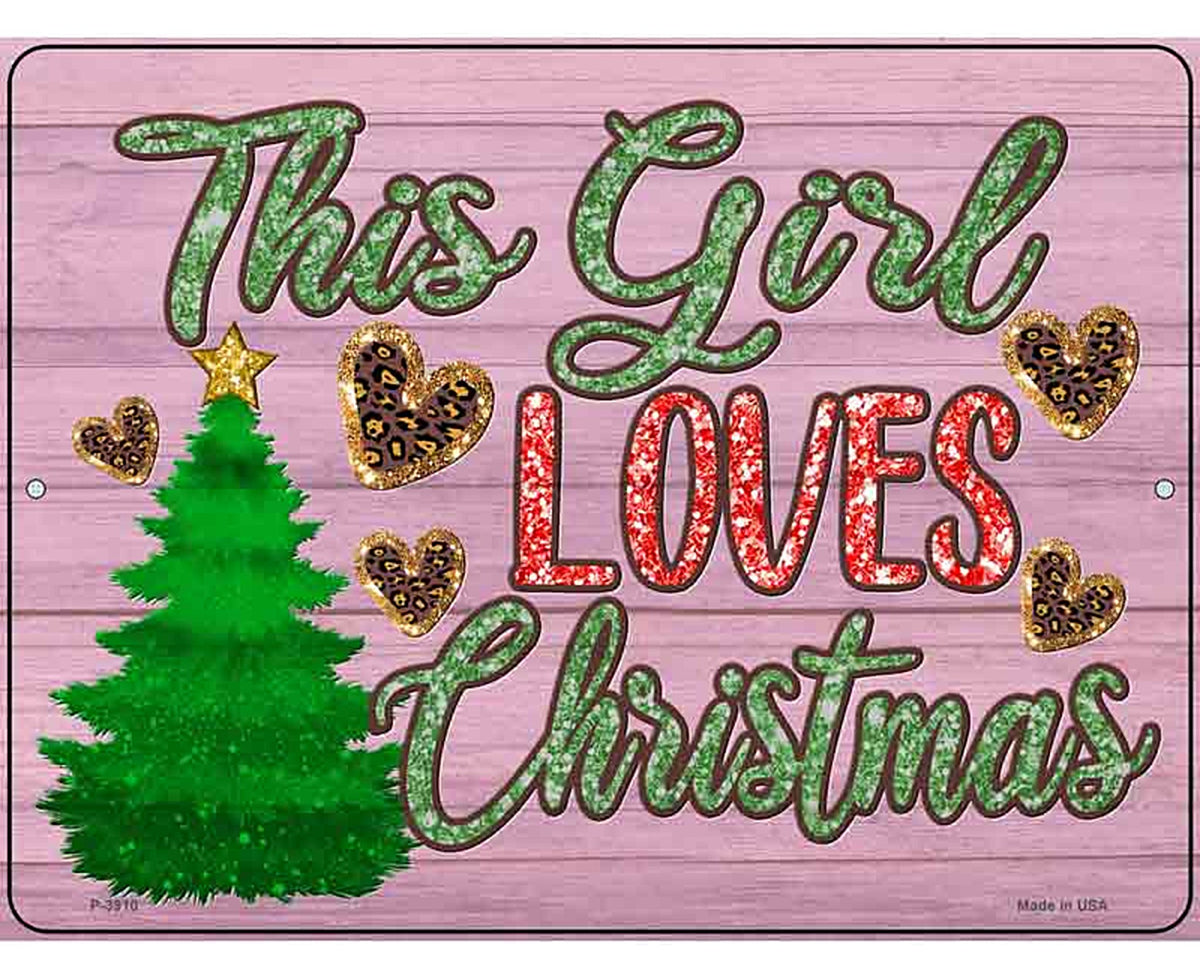 This Girl Loves Christmas Novelty Metal Parking Sign