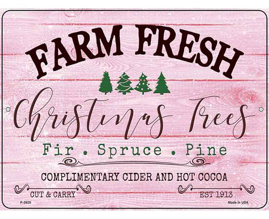 Farm Fresh Christmas Trees Pink Novelty Metal Parking Sign