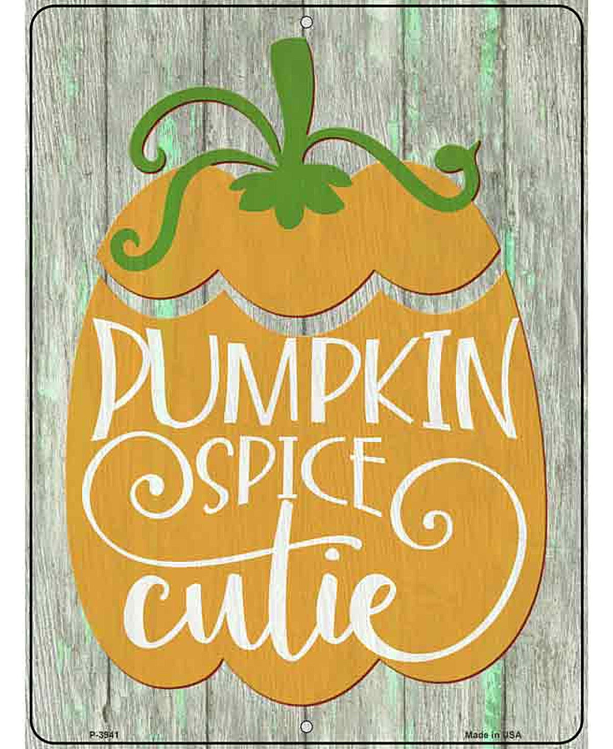 Pumpkin Spice Cutie Novelty Metal Parking Sign