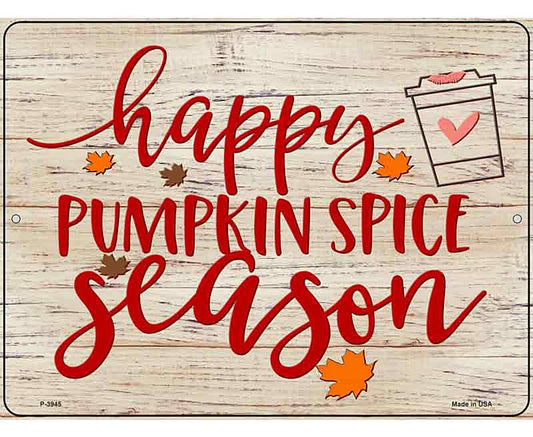 Happy Pumpkin Spice Season Novelty Metal Parking Sign