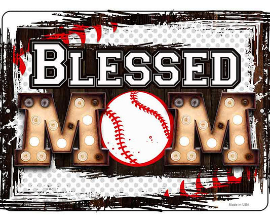 Blessed Baseball Mom Novelty Metal Parking Sign