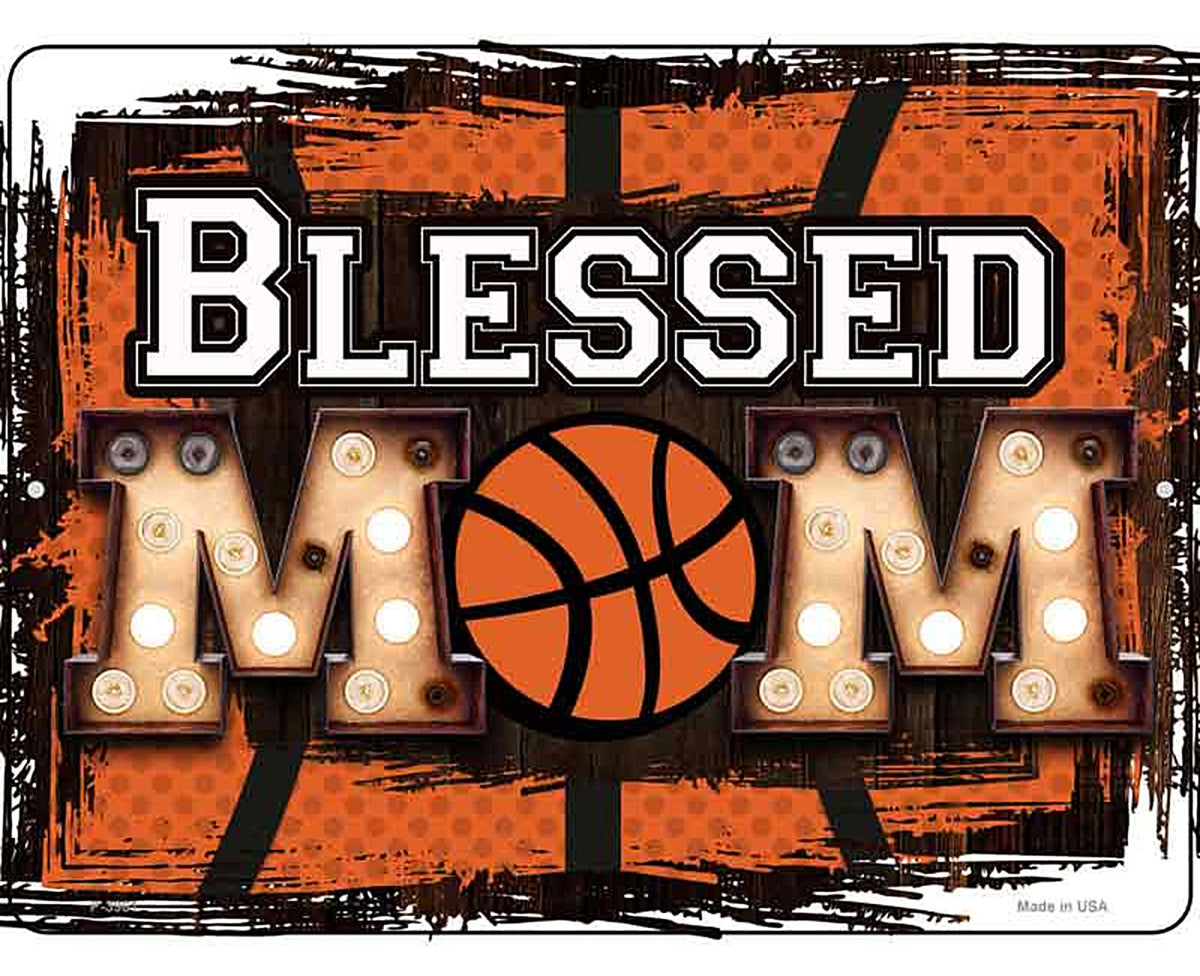 Blessed Basketball Mom Novelty Metal Parking Sign