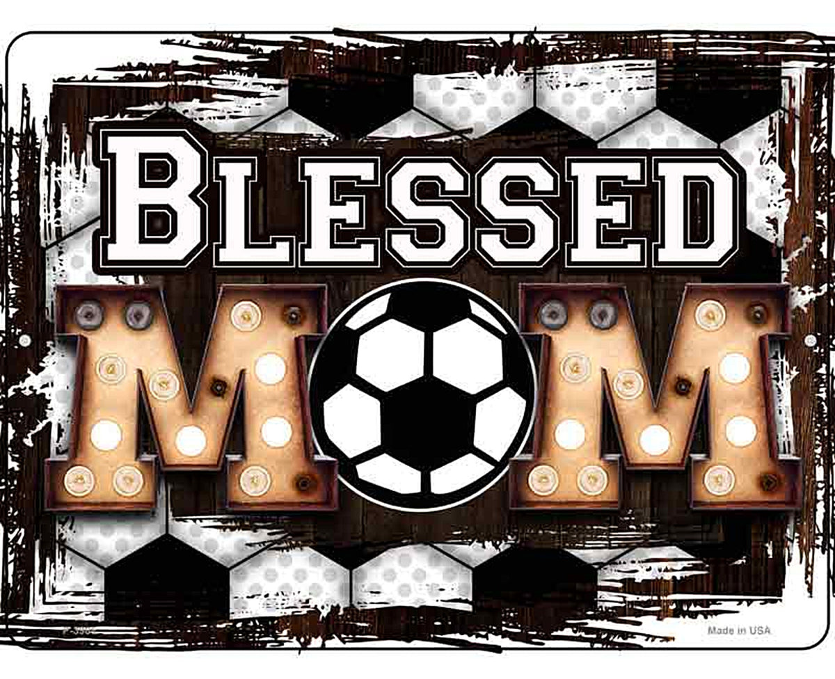 Blessed Soccer Mom Novelty Metal Parking Sign