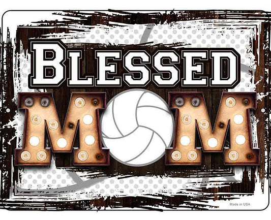 Blessed Volleyball Mom Novelty Metal Parking Sign