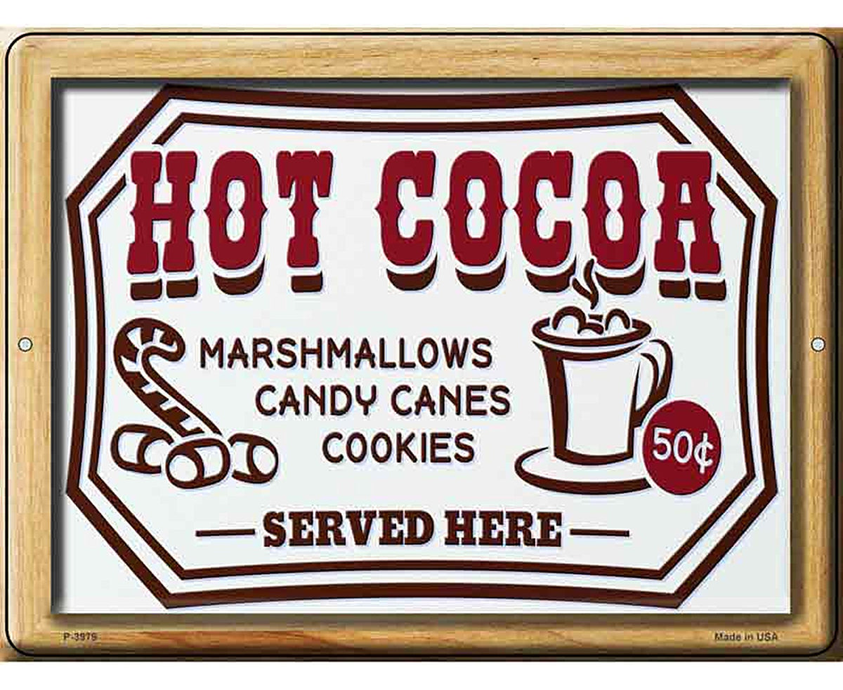 Hot Cocoa Served Here Novelty Metal Parking Sign