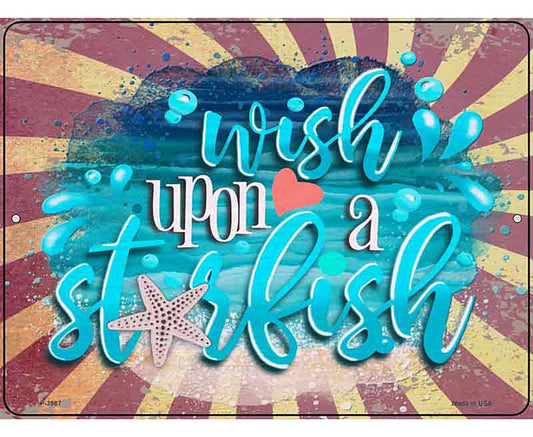Wish Upon a Starfish Novelty Metal Parking Sign