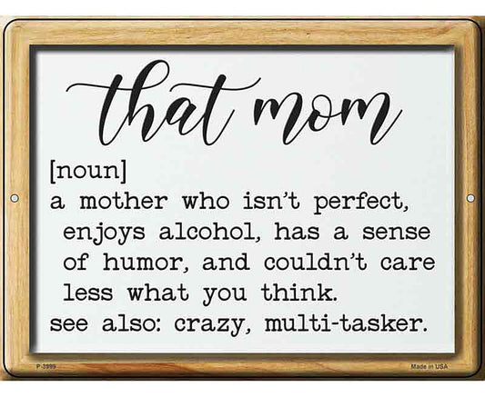 That Mom Definition Novelty Metal Parking Sign
