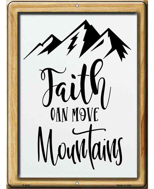 Faith Can Move Mountains Novelty Metal Parking Sign