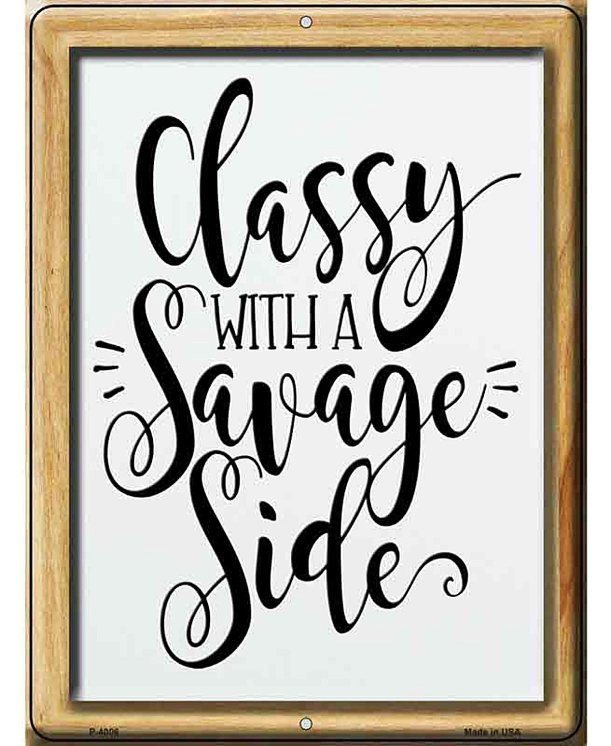Classy with a Savage Side Novelty Metal Parking Sign