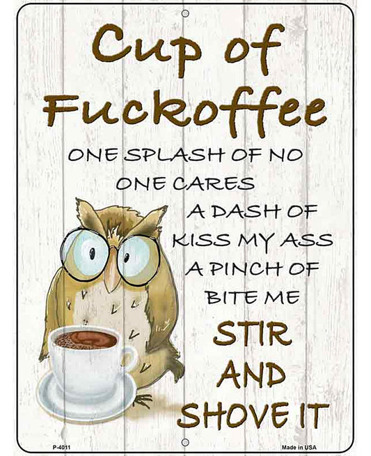 Cup of Fuckoffee Novelty Metal Parking Sign
