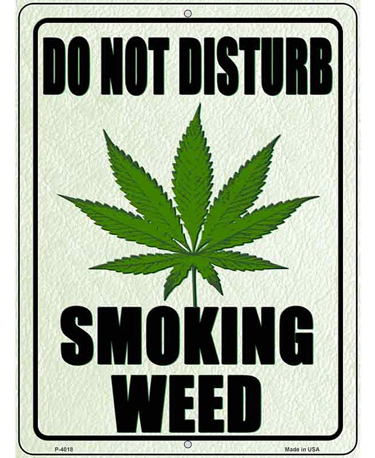 Do Not Disturb Smoking Weed Novelty Metal Parking Sign