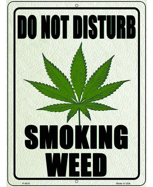 Do Not Disturb Smoking Weed Novelty Metal Parking Sign