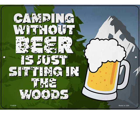 Camping Without Beer Novelty Metal Parking Sign