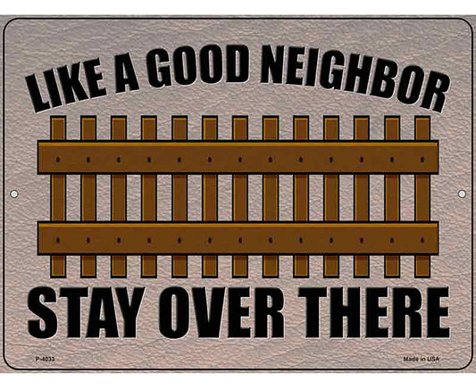 Like a Good Neighbor Novelty Metal Parking Sign
