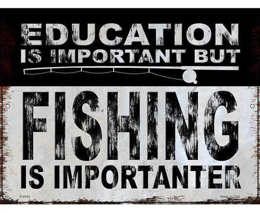 Fishing is Importanter Novelty Metal Parking Sign