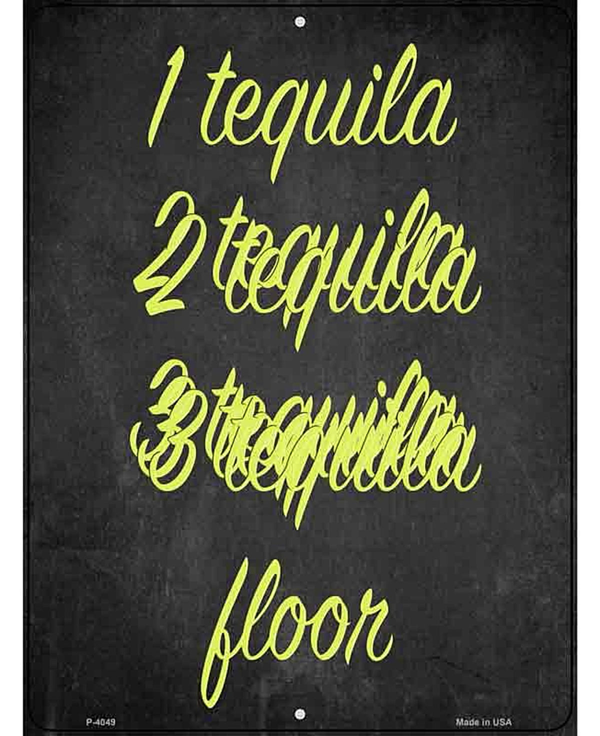 1 Tequila 2 Tequila Novelty Metal Parking Sign