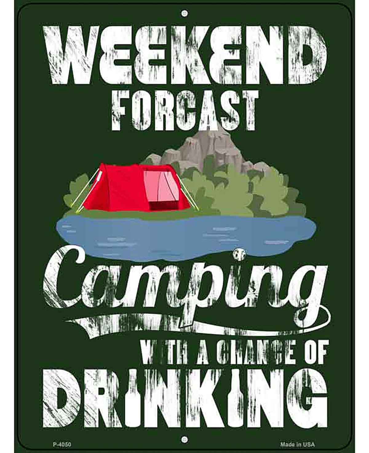 Weekend Forcast Novelty Metal Parking Sign