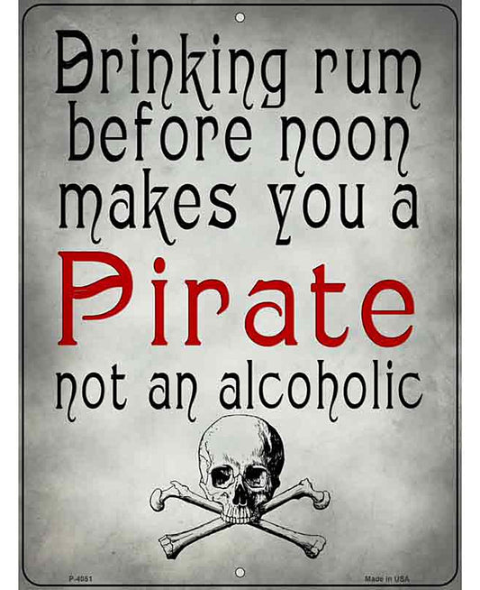 Makes You A Pirate Novelty Metal Parking Sign