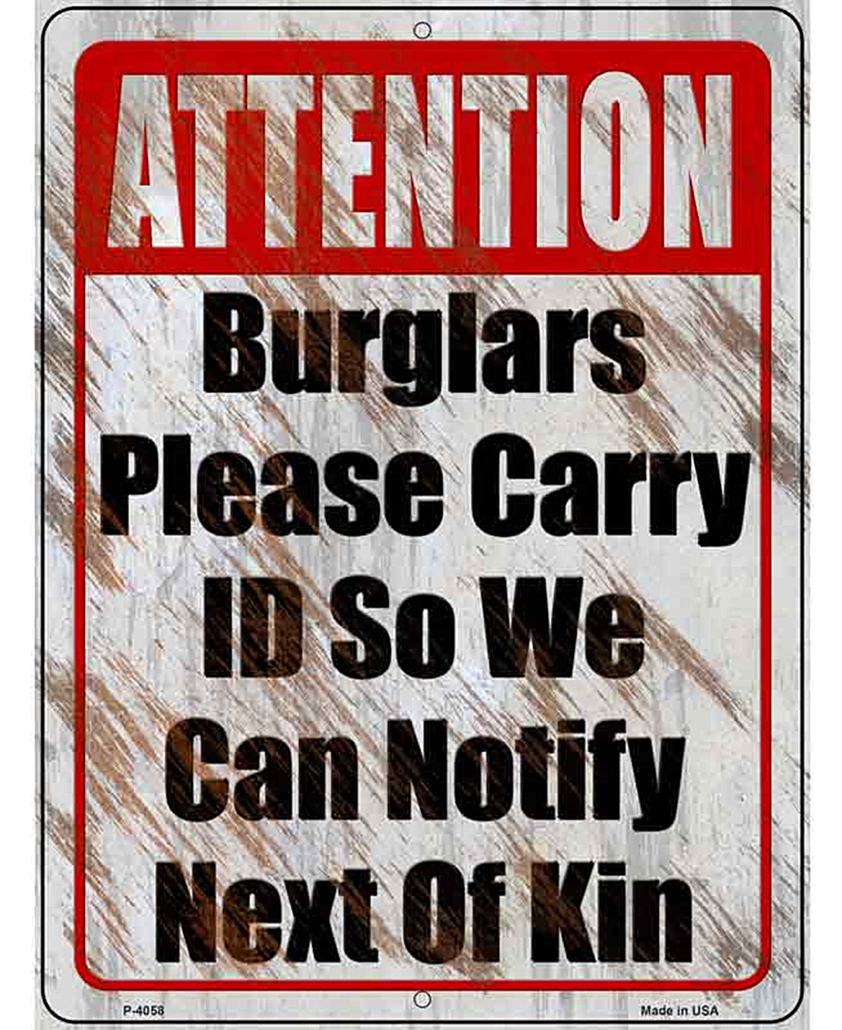 Burglars Please Carry ID Novelty Metal Parking Sign