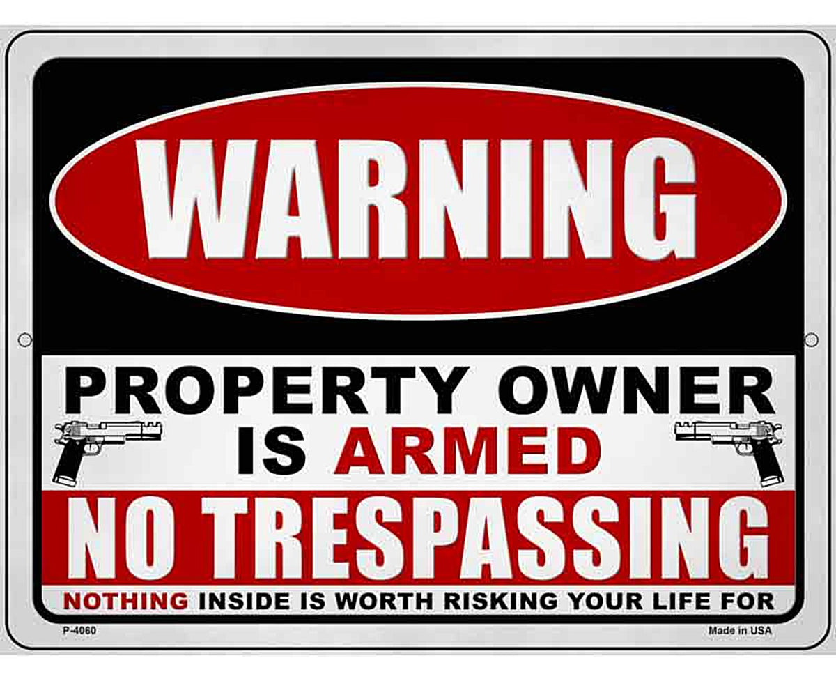 Property Owner is Armed Novelty Metal Parking Sign