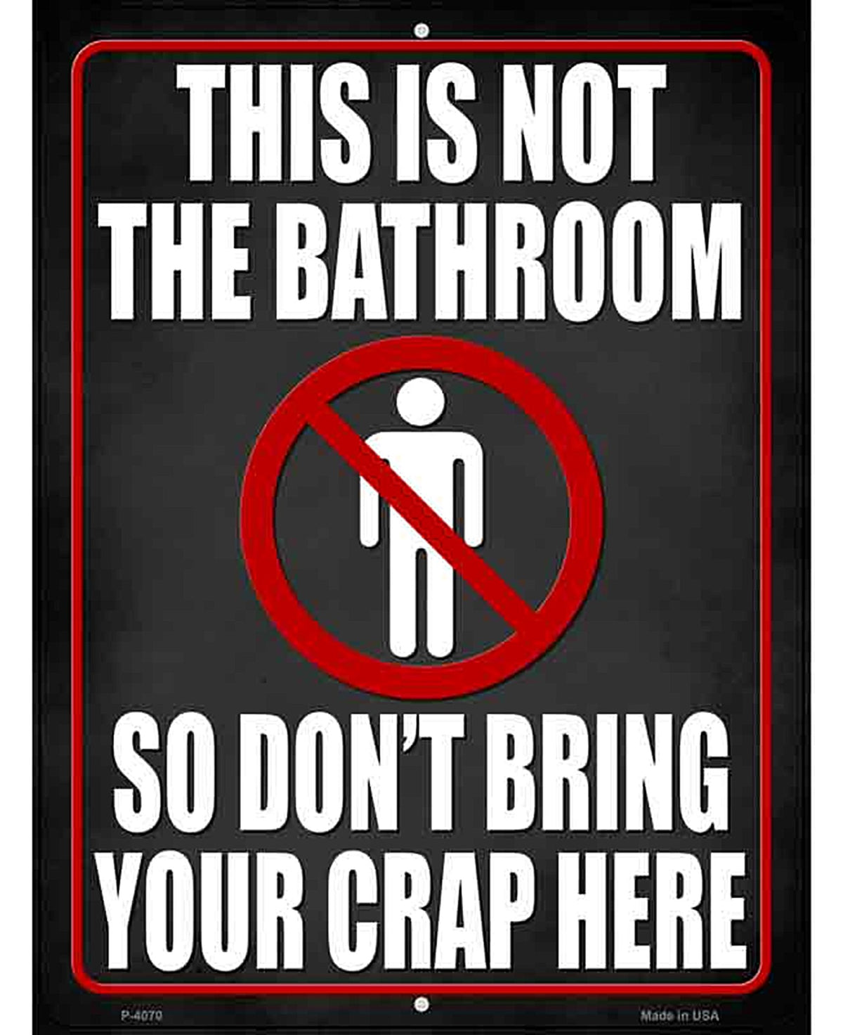 This is Not a Bathroom Novelty Metal Parking Sign