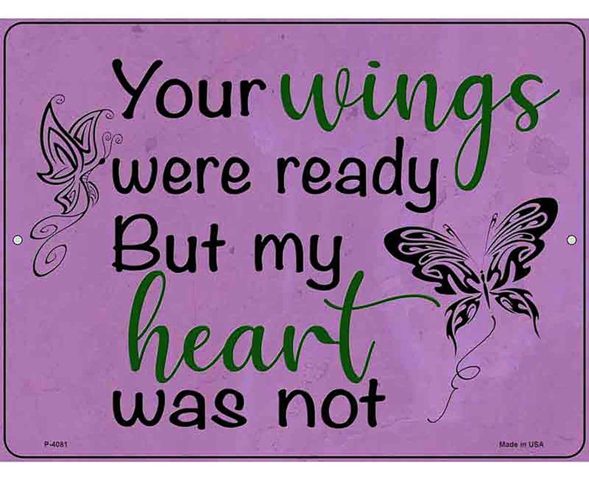 Your Wings Were Ready Novelty Metal Parking Sign