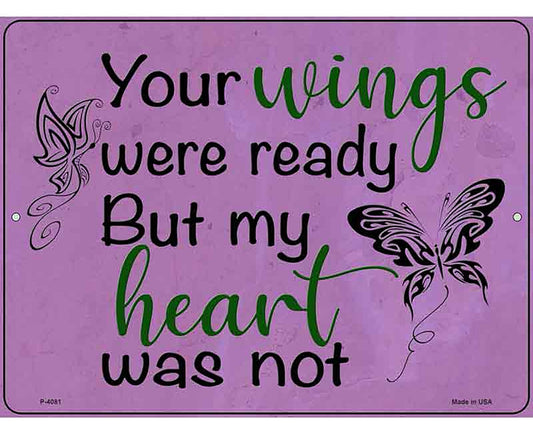 Your Wings Were Ready Novelty Metal Parking Sign