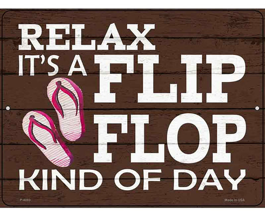 Flip Flop Kind of Day Novelty Metal Parking Sign