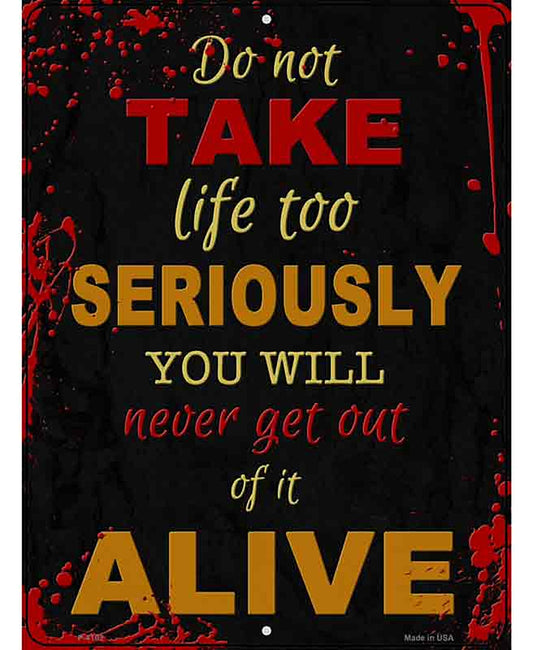 Do Not Take Life too Seriously Novelty Metal Parking Sign