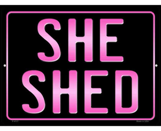 She Shed Pink Novelty Metal Parking Sign