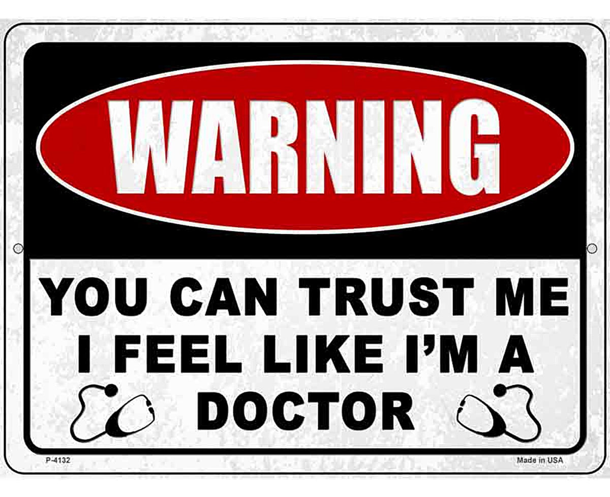 Warning You Can Trust Me Novelty Metal Parking Sign