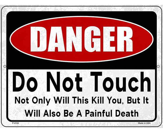 Danger Do Not Touch Novelty Metal Parking Sign