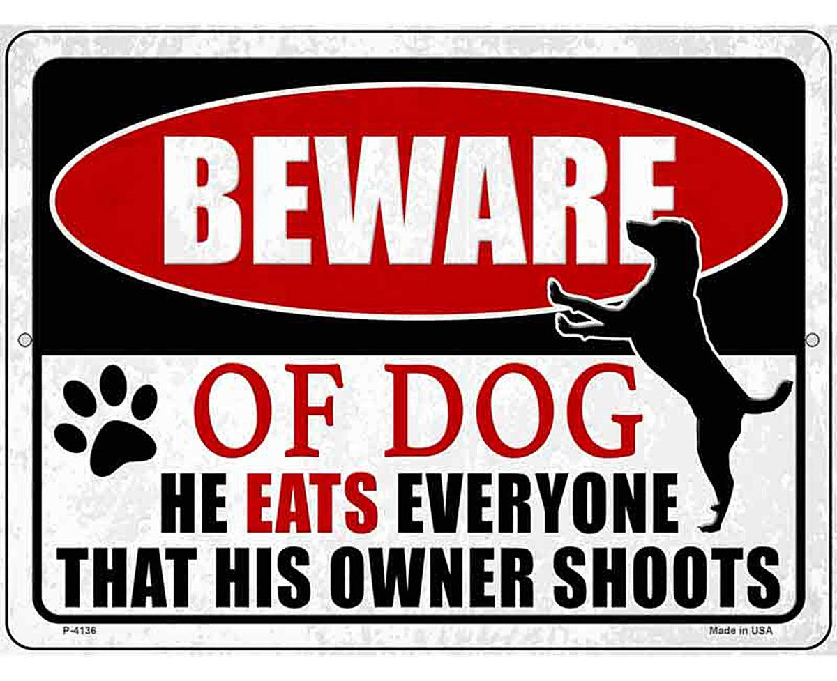 Beware He Eats Everything Dog Novelty Metal Parking Sign